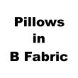 Pillows (1 Side) in B Fabric